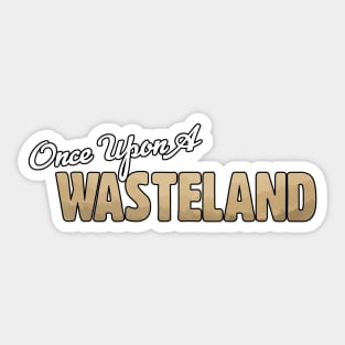 Once Upon a Wasteland Text Logo Sticker